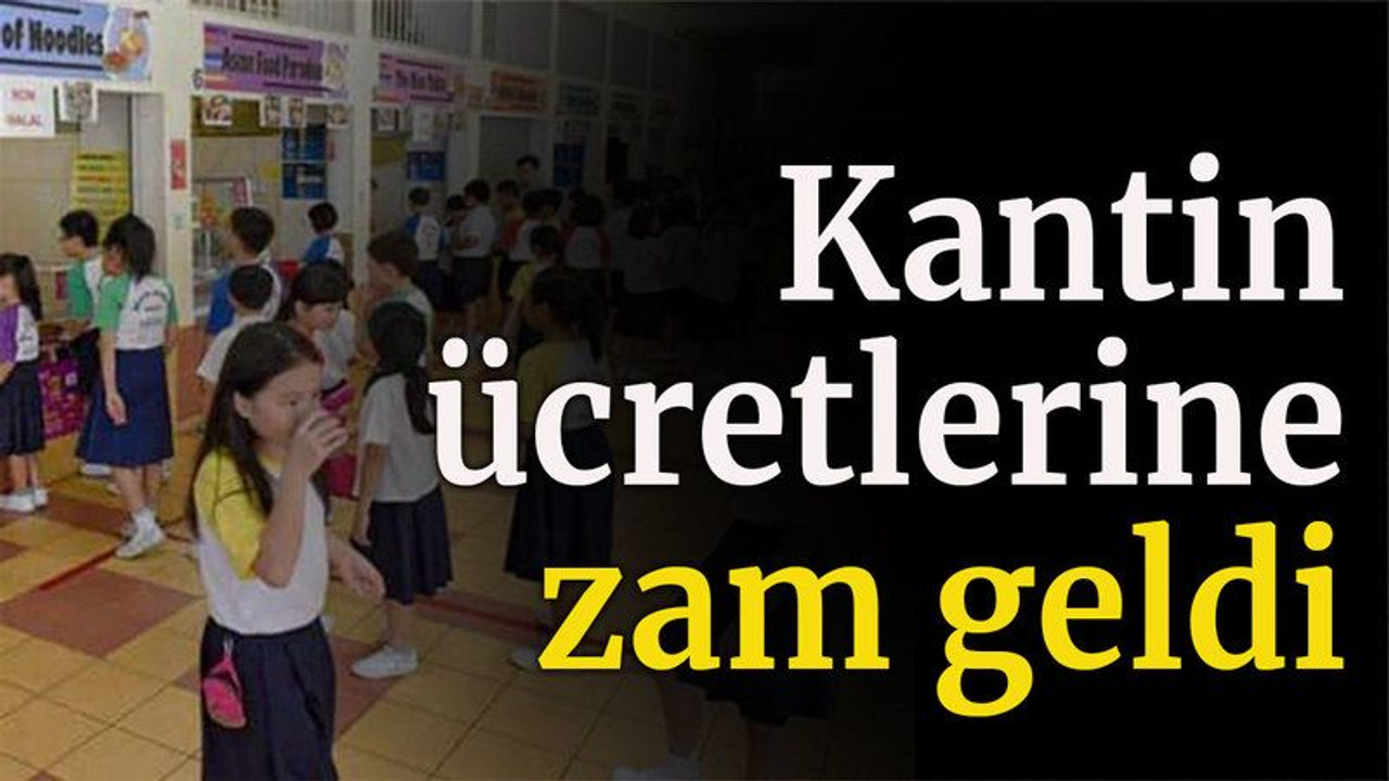 Kantin ücretlerine zam geldi